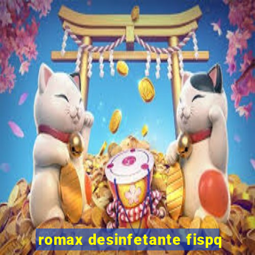 romax desinfetante fispq